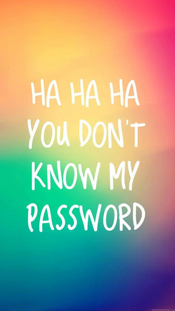 Detail Hahaha You Don T Know My Password Nomer 6