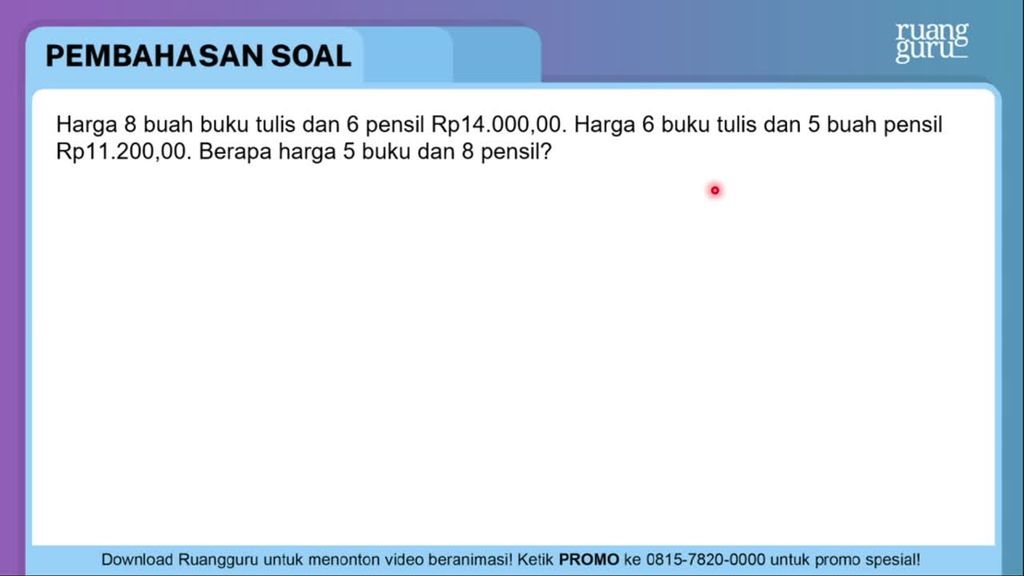 Detail Harga 8 Buah Buku Tulis Dan 6 Buah Pensil Nomer 46