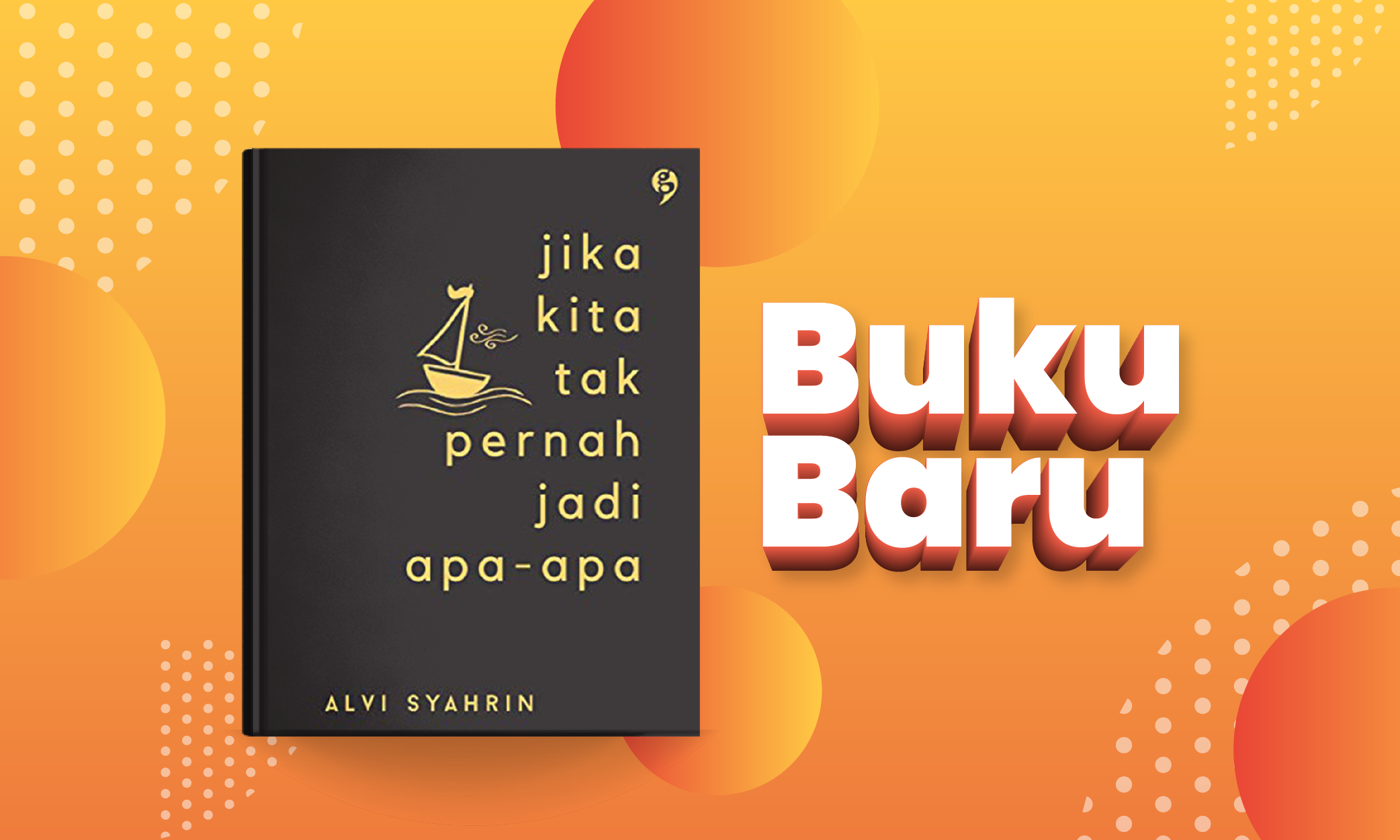 Detail Harga Buku Jika Kita Tak Pernah Jadi Apa Apa Nomer 52