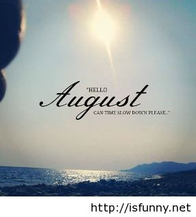 Detail Hello August Quotes Nomer 2