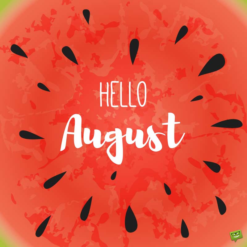 Detail Hello August Quotes Nomer 12