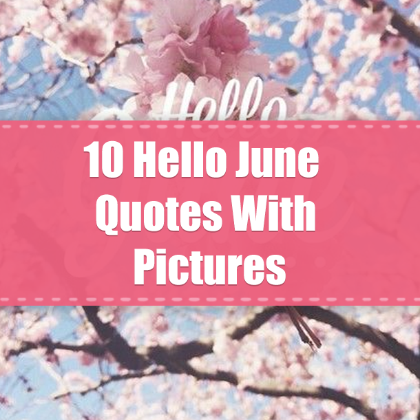 Detail Hello June Quotes Nomer 38