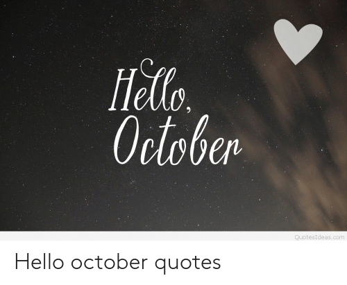 Detail Hello October Quotes Nomer 27