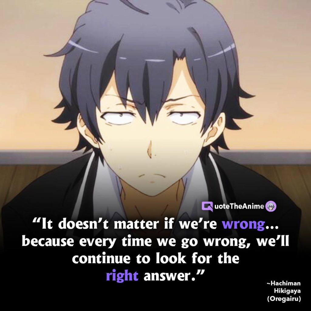 Detail Hikigaya Hachiman Quotes Nomer 18