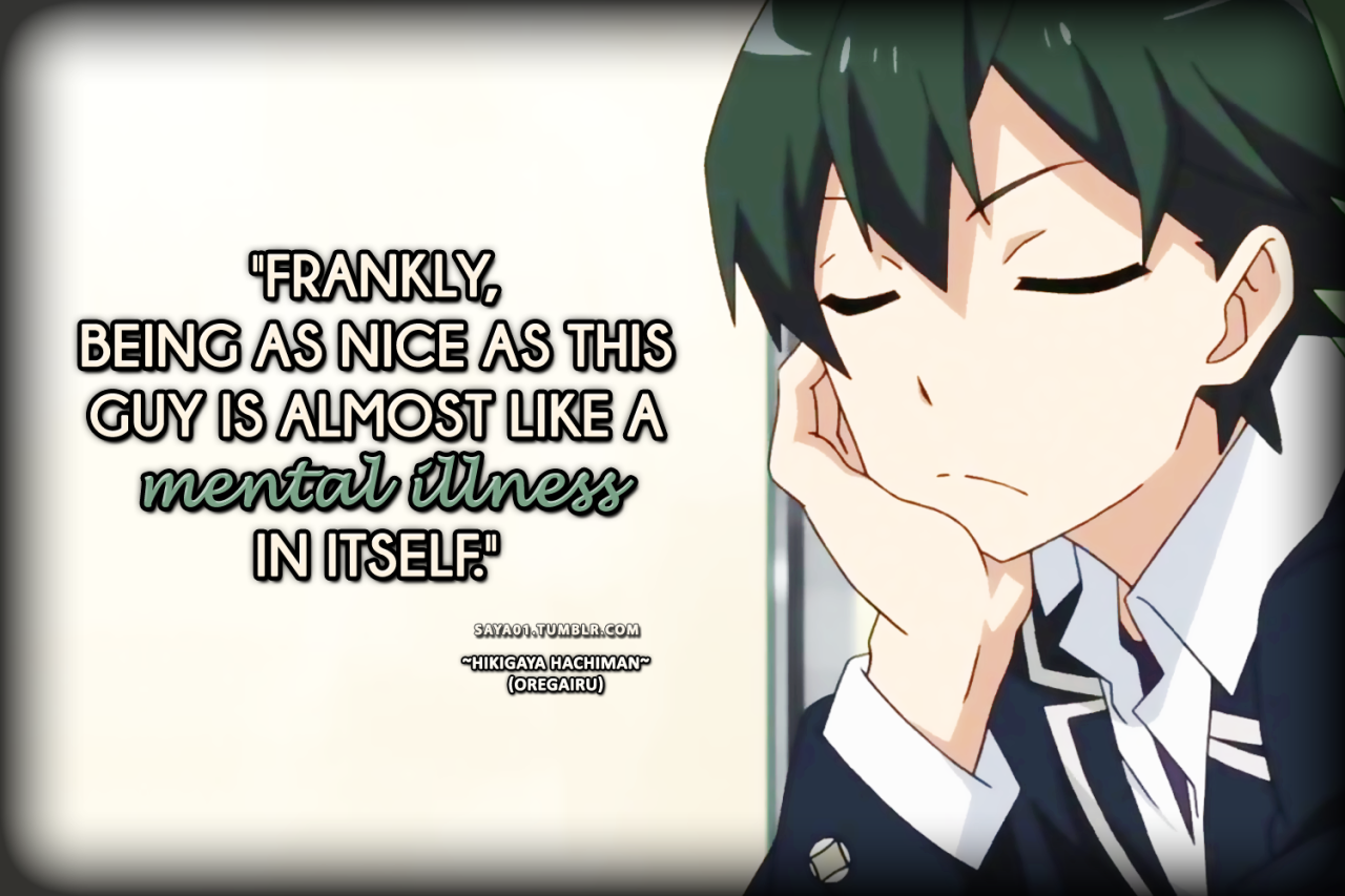 Detail Hikigaya Hachiman Quotes Nomer 33