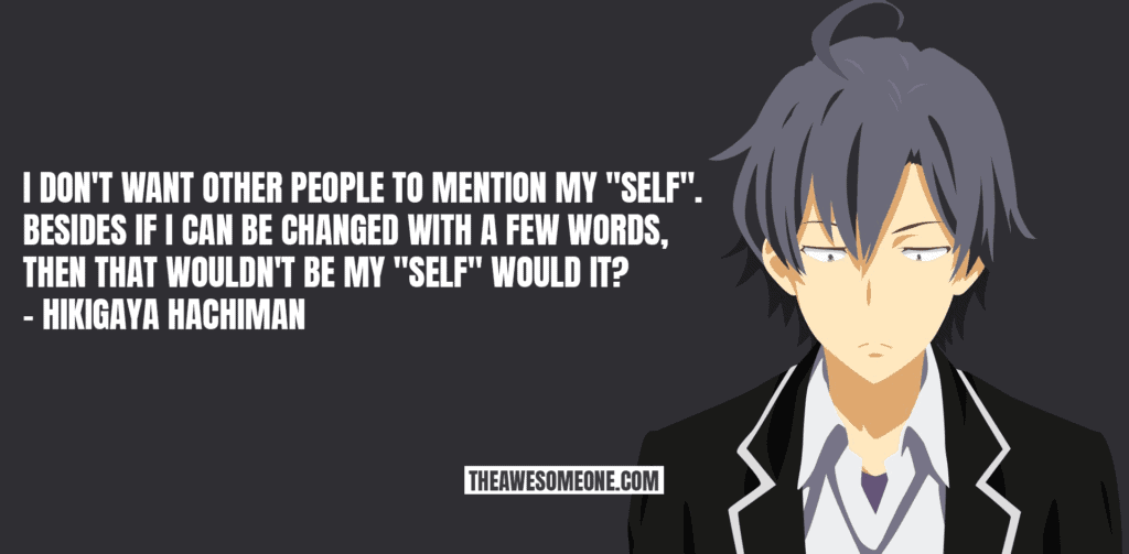 Detail Hikigaya Hachiman Quotes Nomer 5