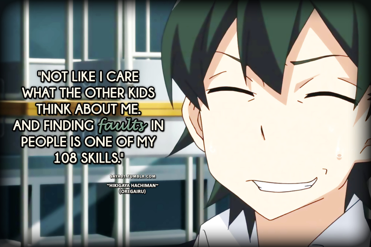 Detail Hikigaya Hachiman Quotes Nomer 38