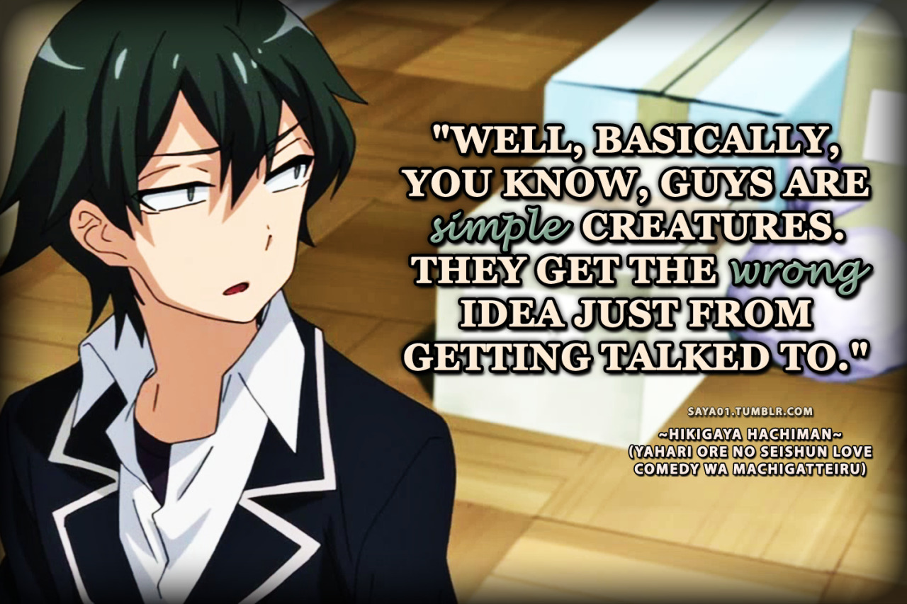 Detail Hikigaya Hachiman Quotes Nomer 51