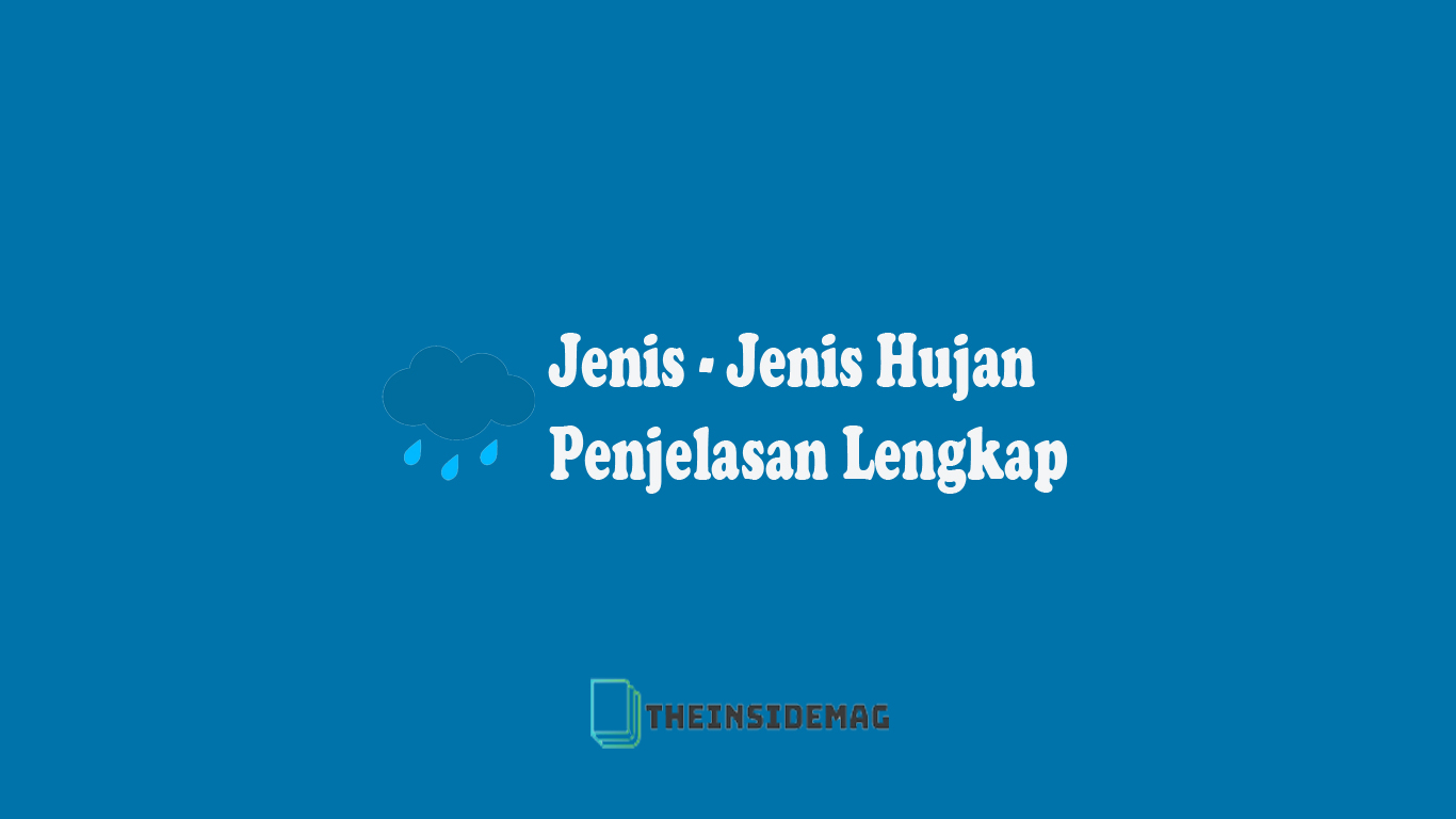 Detail Jenis Jenis Hujan Beserta Gambar Dan Penjelasannya Nomer 29