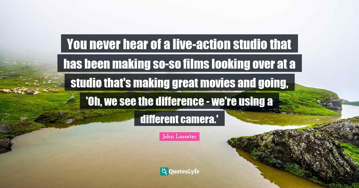 Detail John Lasseter Quotes Nomer 41