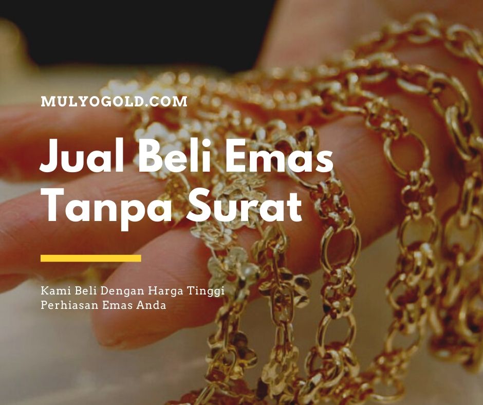 Detail Jual Beli Emas Tanpa Surat Terdekat Nomer 7