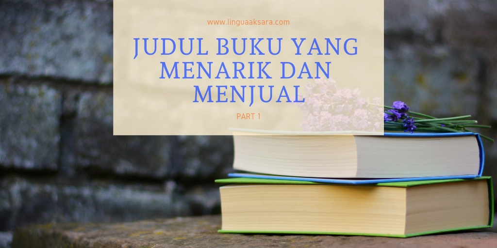 Detail Judul Buku Yang Bagus Nomer 8