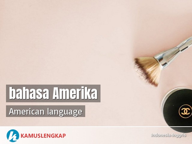 Detail Kamus Bahasa Amerika Nomer 30