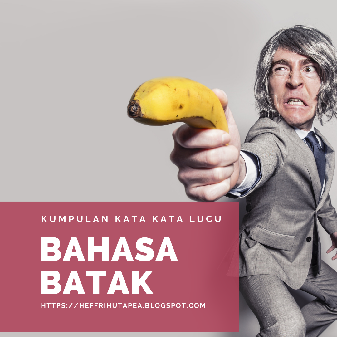 Detail Kata Kata Lucu Bahasa Batak Nomer 10