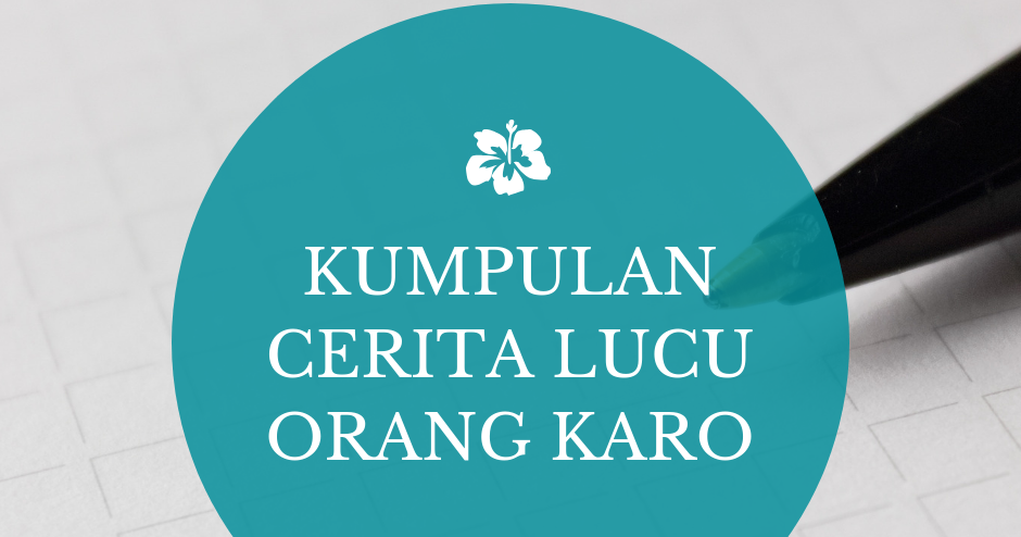 Detail Kata Kata Lucu Bahasa Batak Karo Nomer 4