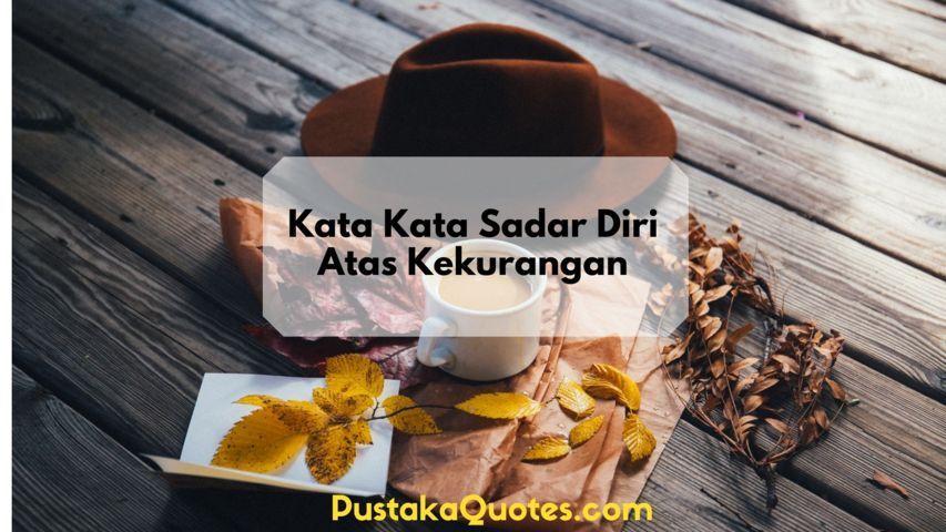 Detail Kata Kata Sadar Diri Siapa Saya Nomer 28