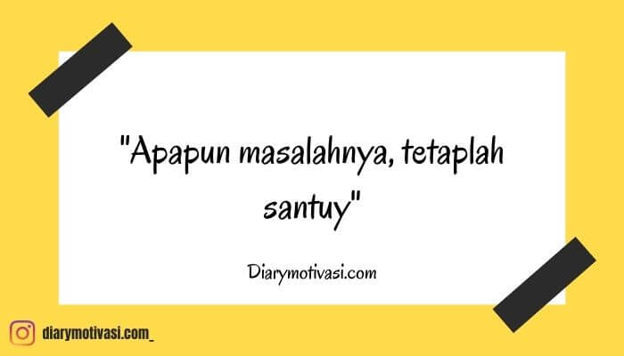 Detail Kata Kata Untuk Quotes Santuy Nomer 3