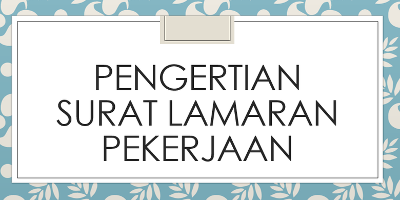 Detail Kesimpulan Surat Lamaran Kerja Nomer 17