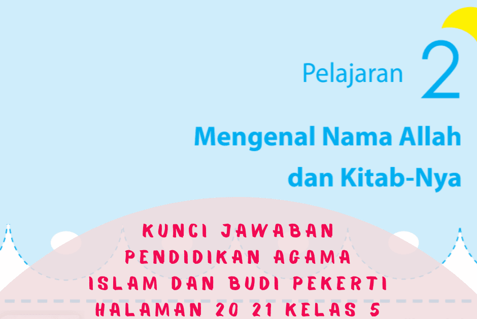 Detail Kunci Jawaban Buku Agama Kelas 5 Nomer 14