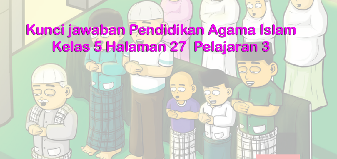 Detail Kunci Jawaban Buku Agama Kelas 5 Nomer 50