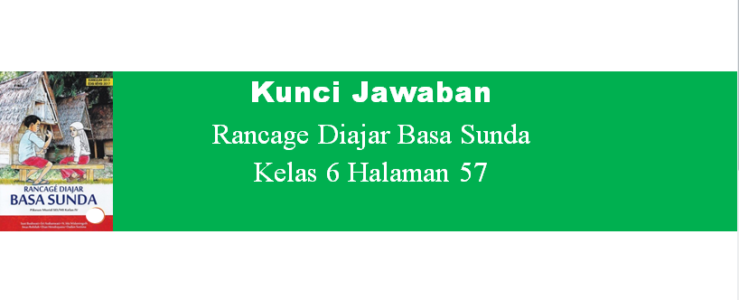 Detail Kunci Jawaban Buku Bahasa Sunda Kelas 6 Nomer 21