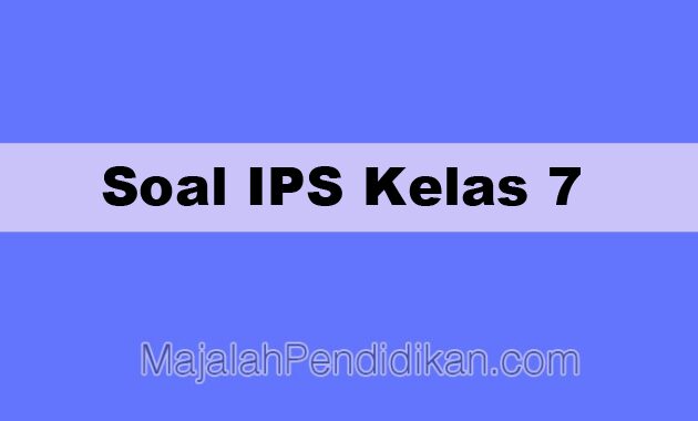 Detail Kunci Jawaban Buku Ips Kelas 7 Kurikulum 2013 Nomer 52