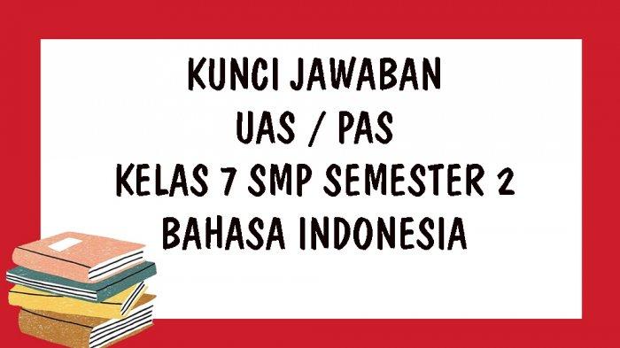 Detail Kunci Jawaban Buku Paket Bahasa Indonesia Kelas 7 Nomer 47