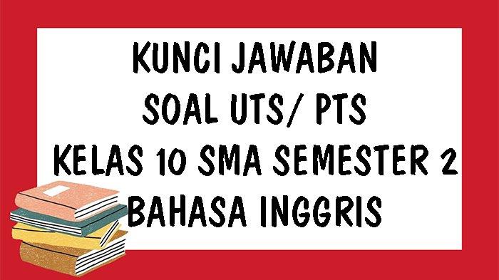 Detail Kunci Jawaban Buku Paket Bahasa Inggris Kelas 10 Nomer 15