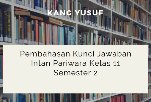 Detail Kunci Jawaban Buku Pr Intan Pariwara Kelas Xi Semester 1 Nomer 13