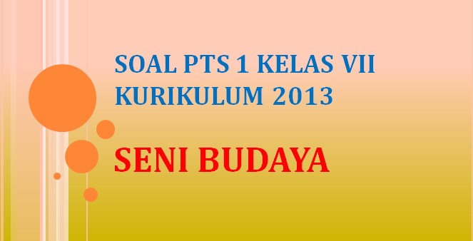 Detail Kunci Jawaban Buku Seni Budaya Kelas 7 Kurikulum 2013 Nomer 40