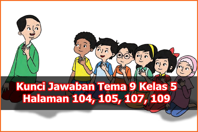 Detail Kunci Jawaban Buku Tematik Kelas 5 Tema 9 Nomer 22