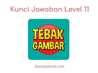 Detail Kunci Jawaban Tebak Gambar Level 11 Nomer 41