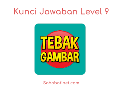 Detail Kunci Jawaban Tebak Gambar Level 9 Nomer 31