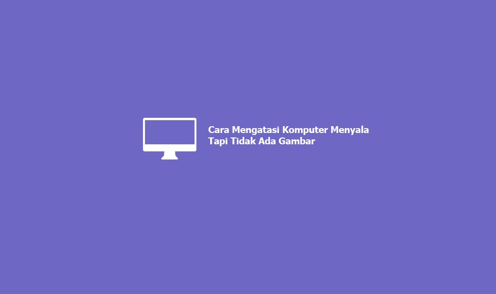 Detail Laptop Menyala Dan Tidak Ada Gambar Nomer 6