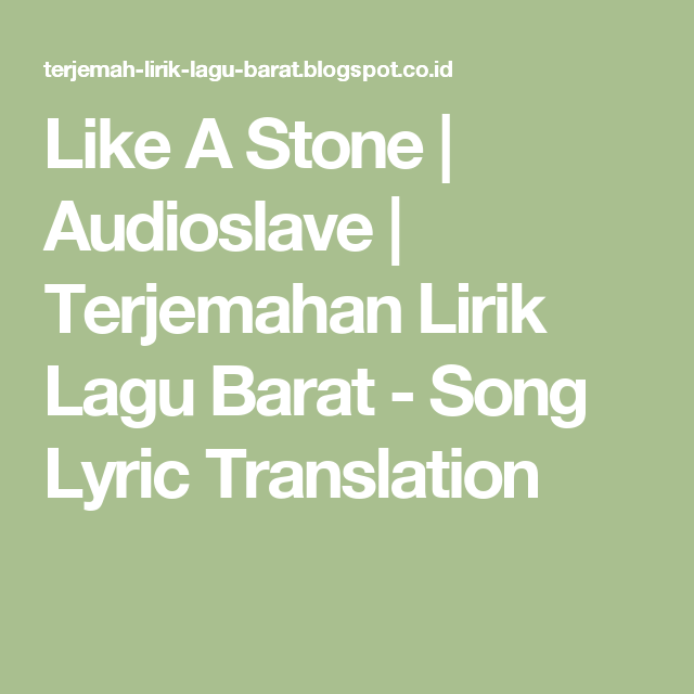 Detail Lirik Audioslave Like A Stone Nomer 10