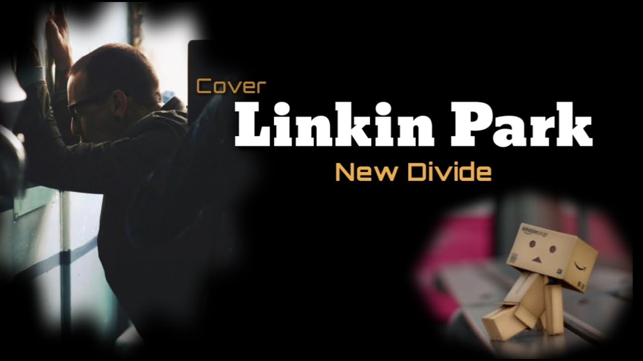 Detail Lirik Linkin Park New Divide Nomer 19