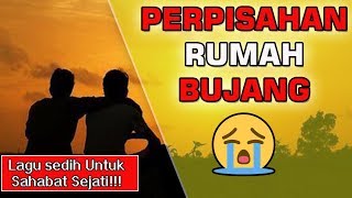 Detail Lirik Perpisahan Rumah Bujang Nomer 16