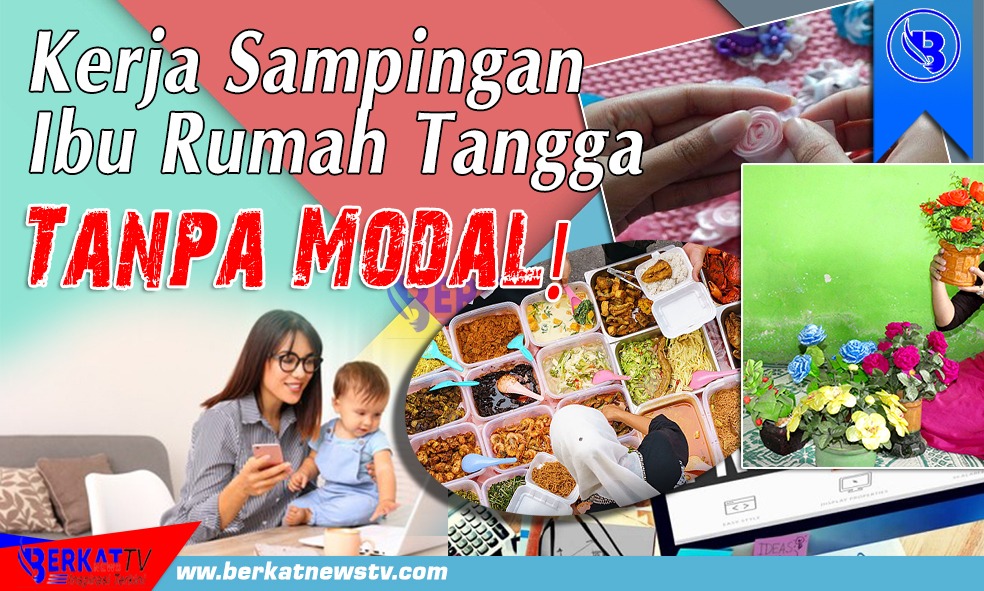 Lowongan Pekerjaan Sampingan Untuk Ibu Rumah Tangga - KibrisPDR