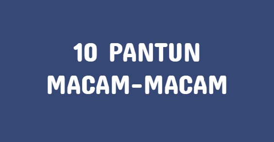 Detail Macam Macam Pantun Dan Puisi Nomer 35