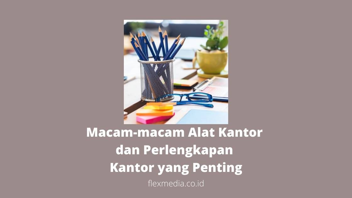 Detail Macam Macam Perlengkapan Kantor Nomer 52
