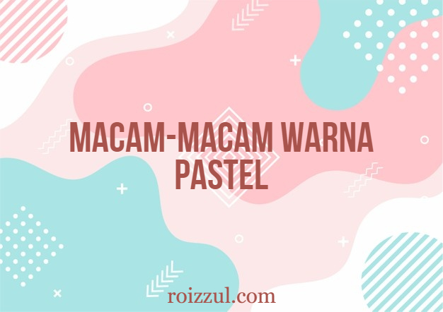 Detail Macam Macam Warna Pastel Nomer 24