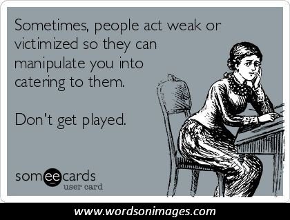 Detail Manipulative People Quotes Nomer 49