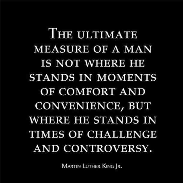 Detail Martin Luther King Quotes The Ultimate Measure Of A Man Nomer 4