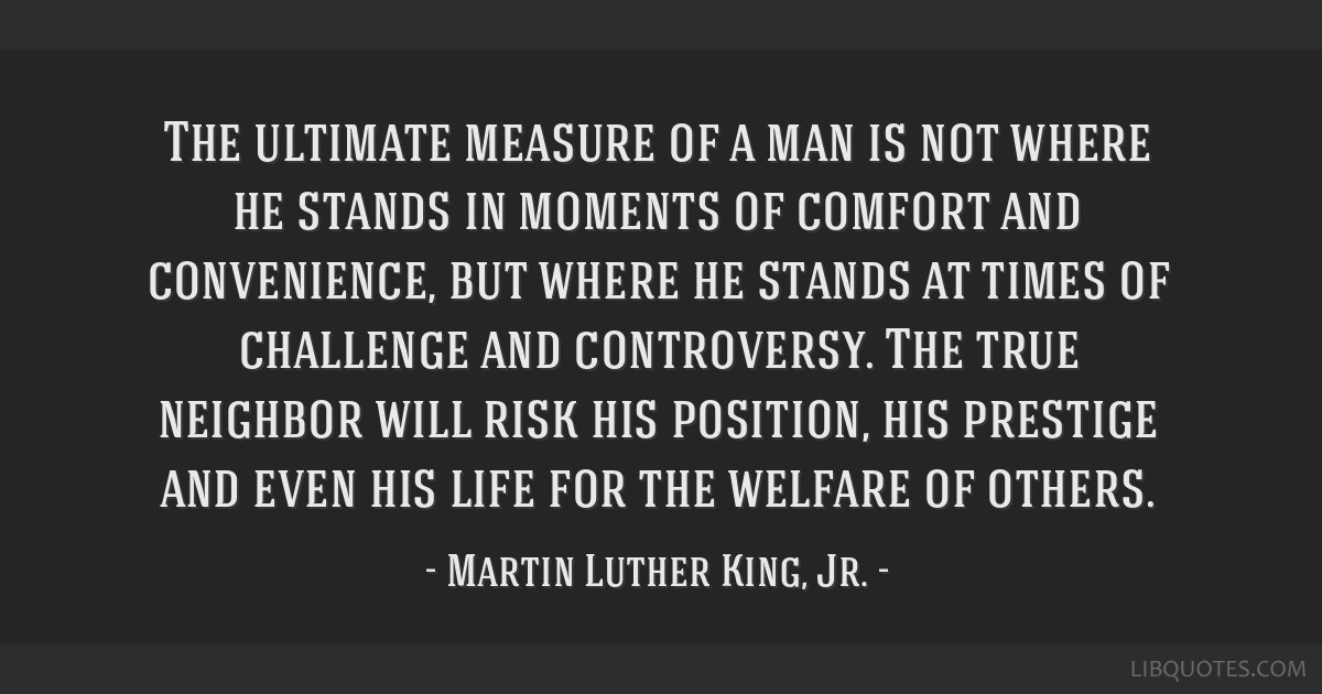 Detail Martin Luther King Quotes The Ultimate Measure Of A Man Nomer 31