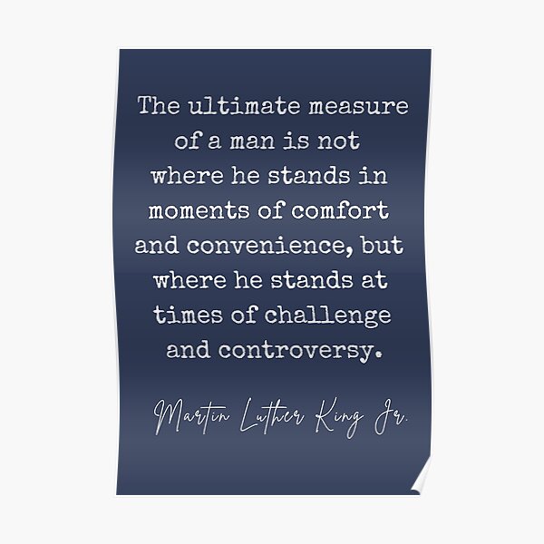 Detail Martin Luther King Quotes The Ultimate Measure Of A Man Nomer 44