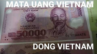Detail Mata Uang Vietnam Adalah Nomer 11