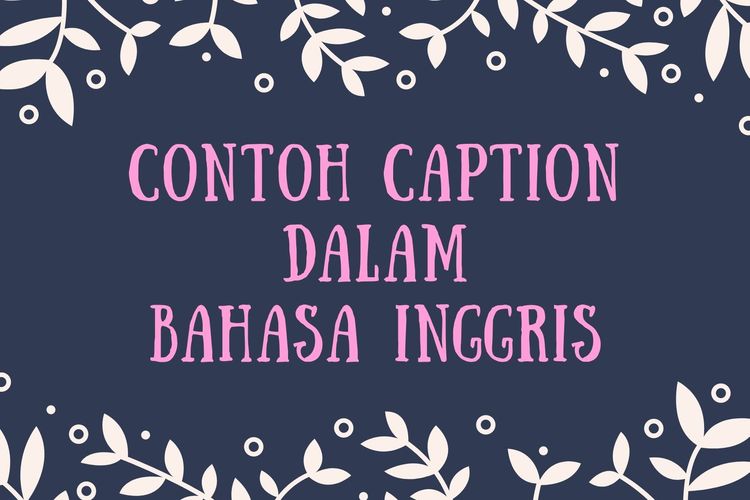 Detail Materi Caption Dalam Bahasa Inggris Nomer 13