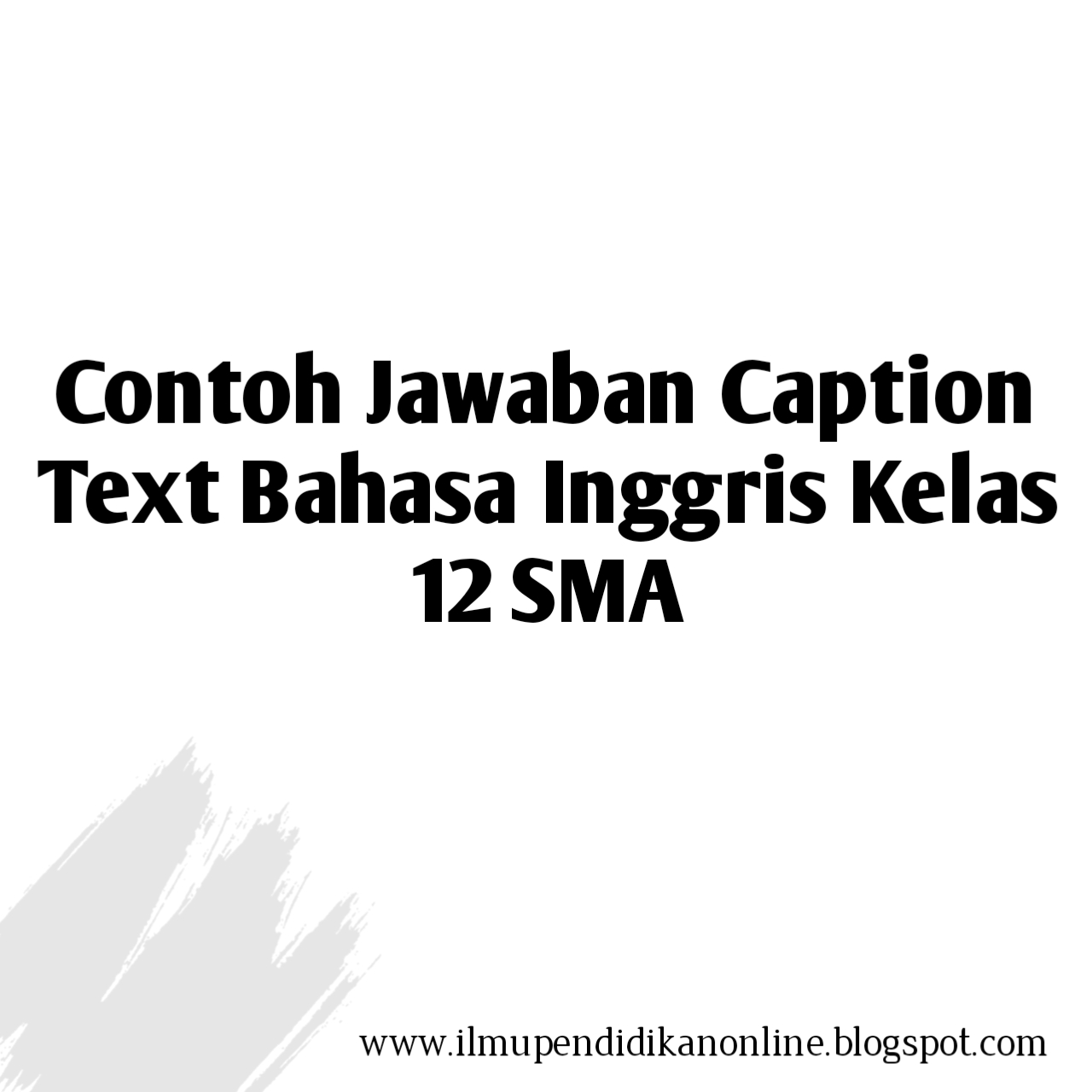 Detail Materi Caption Kelas 12 Dalam Bahasa Inggris Nomer 7