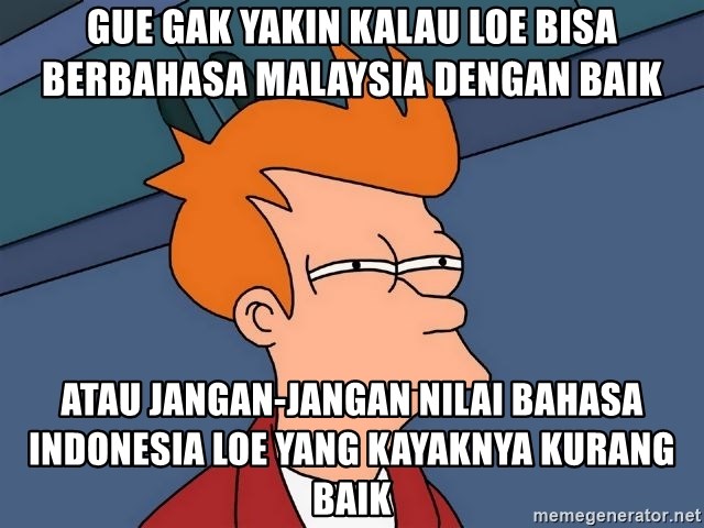 Detail Meme Bahasa Malaysia Nomer 38