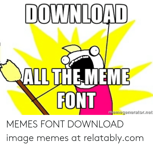 Detail Meme Font Download Nomer 23